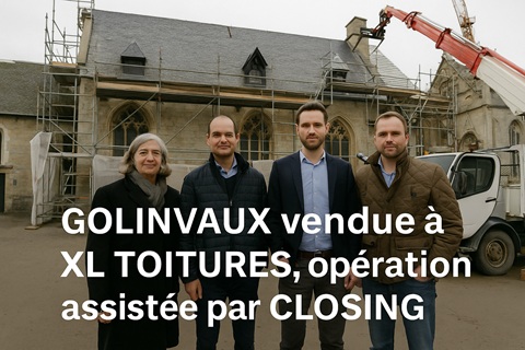 GOLINVAUX vendue à XL TOITURES,
opération assistée par CLOSING