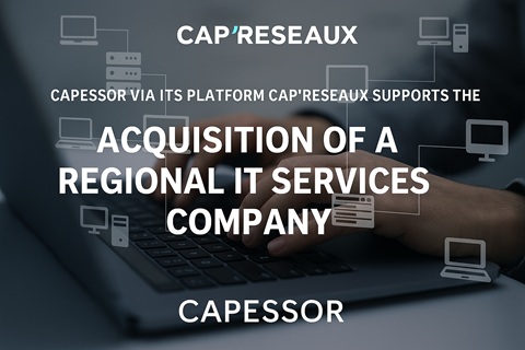 Grâce à sa platefome CAP'RESEAUX,
CAPESSOR a accompagné un intégrateur
informatique dans son projet de...