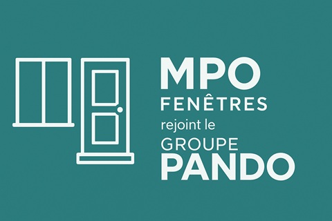 MPO FENÊTRES rejoint le GROUPE PANDO