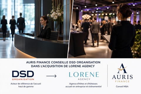 AURIS FINANCE conseille DSD ORGANISATION
dans l’acquisition de LORENE AGENCY